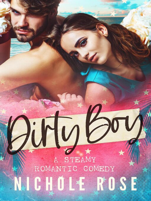 Title details for Dirty Boy by Nichole Rose - Available